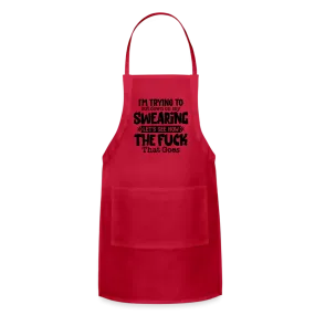 I'm Trying To Cut Down On My Swearing Adjustable Apron