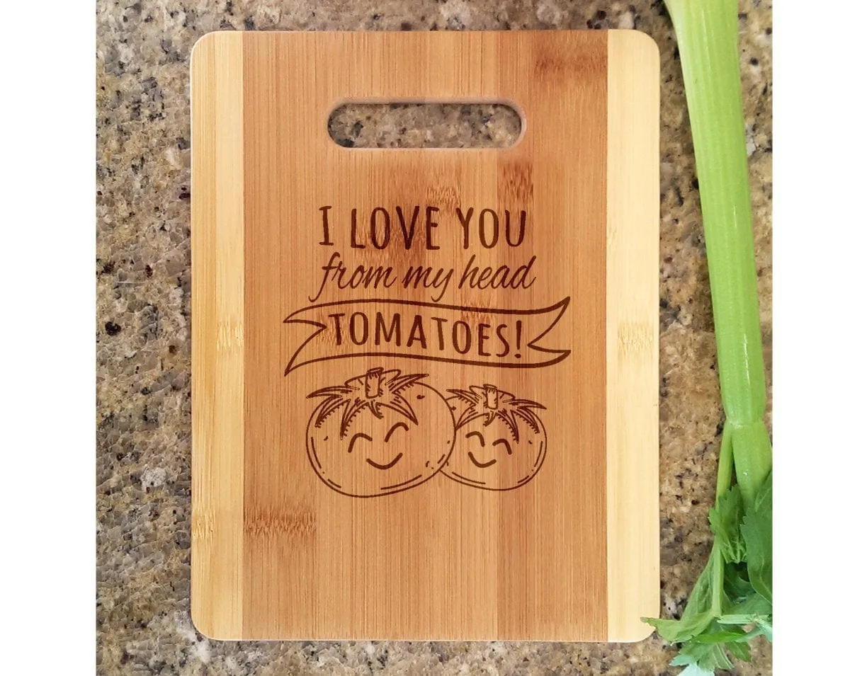 Personalize Kitchen Cutting Board Funny Gag Tomatoes Quote Mom Birthday Gift from Daughter Mother Day Gift from Son Cute Saying for Wife